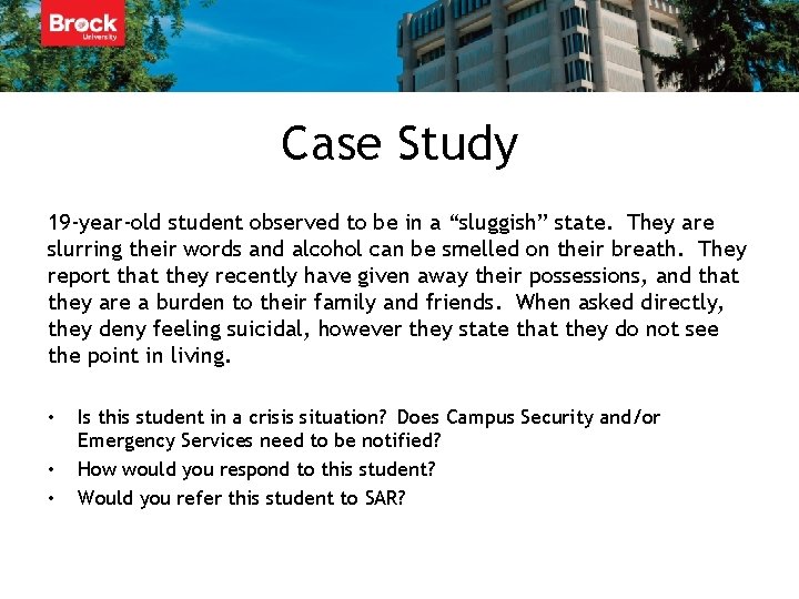Case Study 19 -year-old student observed to be in a “sluggish” state. They are Case Study 19 -year-old student observed to be in a “sluggish” state. They are