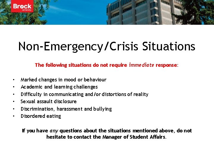 Non-Emergency/Crisis Situations The following situations do not require immediate response: • • • Marked Non-Emergency/Crisis Situations The following situations do not require immediate response: • • • Marked