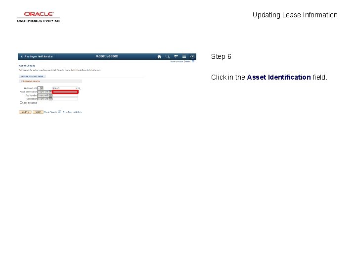 Updating Lease Information Step 6 Click in the Asset Identification field. 