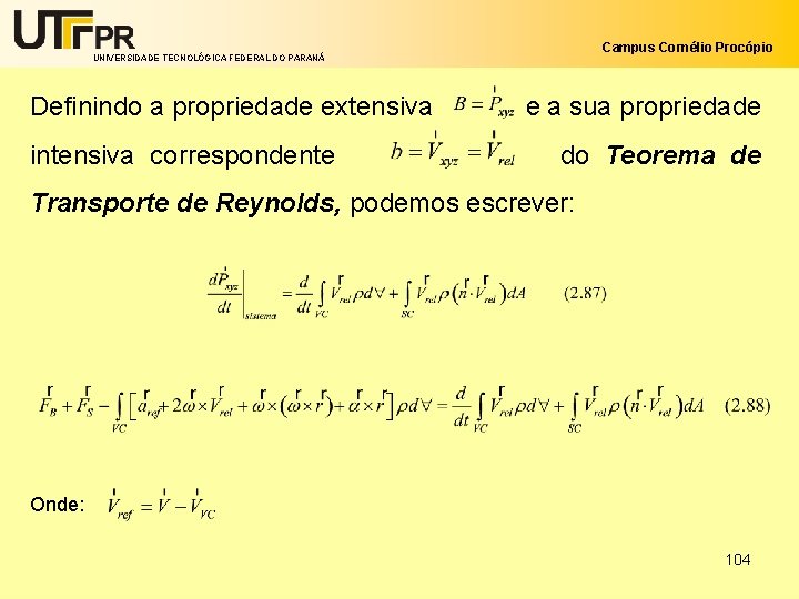Campus Cornélio Procópio UNIVERSIDADE TECNOLÓGICA FEDERAL DO PARANÁ Definindo a propriedade extensiva intensiva correspondente