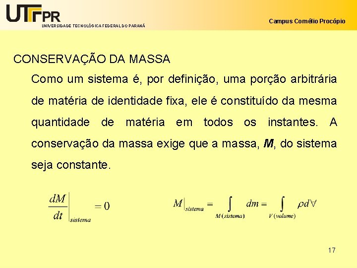 UNIVERSIDADE TECNOLÓGICA FEDERAL DO PARANÁ Campus Cornélio Procópio CONSERVAÇÃO DA MASSA Como um sistema