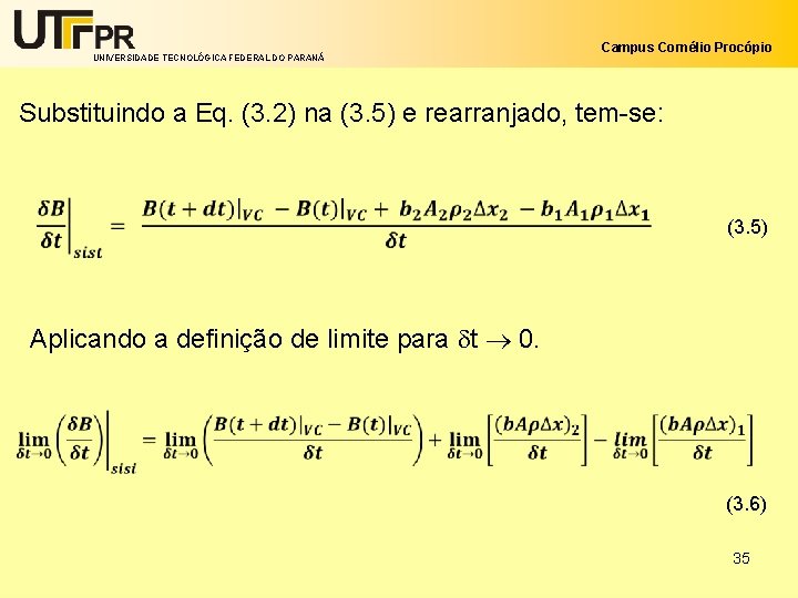 UNIVERSIDADE TECNOLÓGICA FEDERAL DO PARANÁ Campus Cornélio Procópio Substituindo a Eq. (3. 2) na