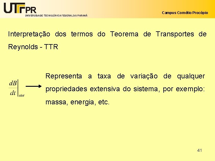 UNIVERSIDADE TECNOLÓGICA FEDERAL DO PARANÁ Campus Cornélio Procópio Interpretação dos termos do Teorema de