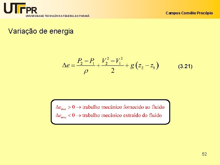 UNIVERSIDADE TECNOLÓGICA FEDERAL DO PARANÁ Campus Cornélio Procópio Variação de energia (3. 21) 52