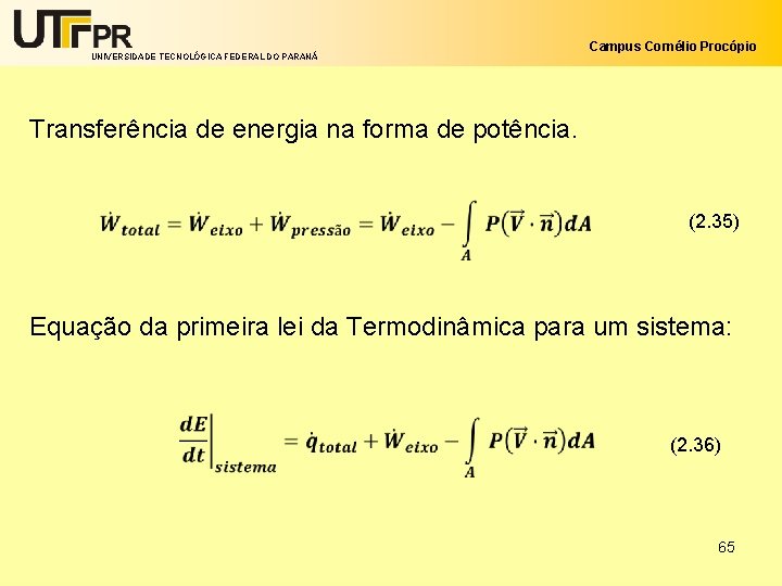 UNIVERSIDADE TECNOLÓGICA FEDERAL DO PARANÁ Campus Cornélio Procópio Transferência de energia na forma de