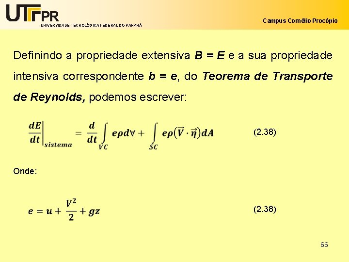 UNIVERSIDADE TECNOLÓGICA FEDERAL DO PARANÁ Campus Cornélio Procópio Definindo a propriedade extensiva B =