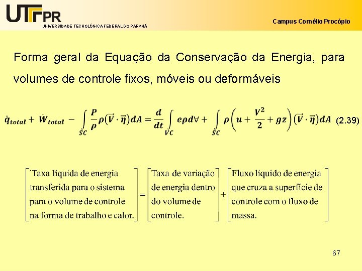 UNIVERSIDADE TECNOLÓGICA FEDERAL DO PARANÁ Campus Cornélio Procópio Forma geral da Equação da Conservação