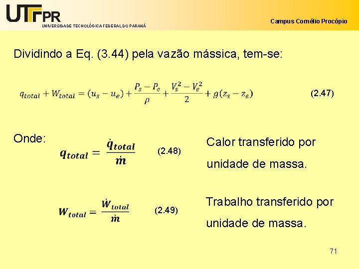 Campus Cornélio Procópio UNIVERSIDADE TECNOLÓGICA FEDERAL DO PARANÁ Dividindo a Eq. (3. 44) pela