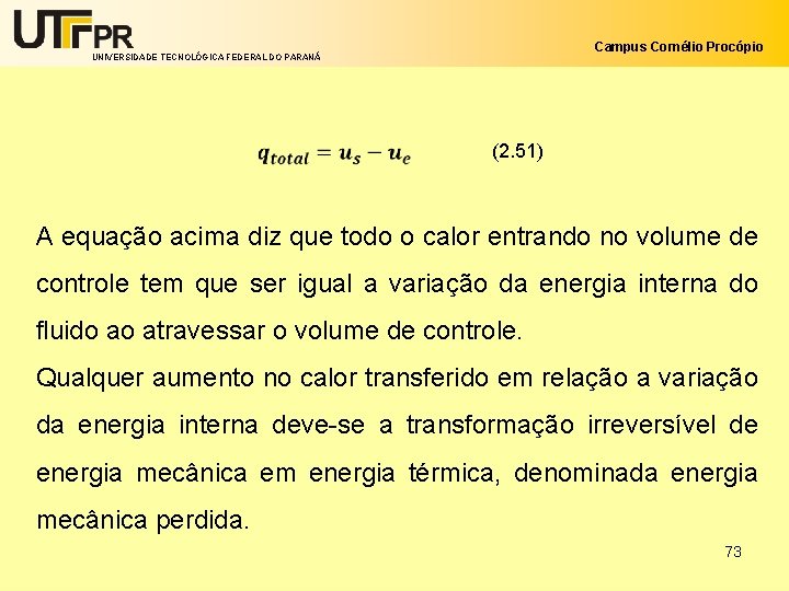 Campus Cornélio Procópio UNIVERSIDADE TECNOLÓGICA FEDERAL DO PARANÁ (2. 51) A equação acima diz