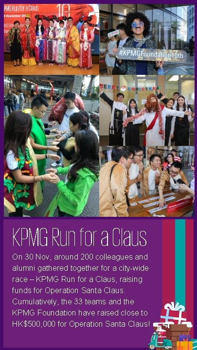 KPMG Run for a Claus On 30 Nov, around 200 colleagues and alumni gathered