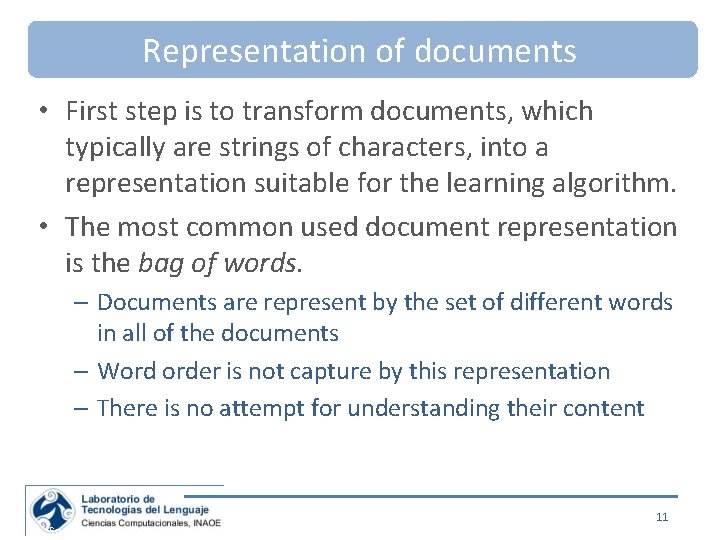 Representation of documents • First step is to transform documents, which typically are strings