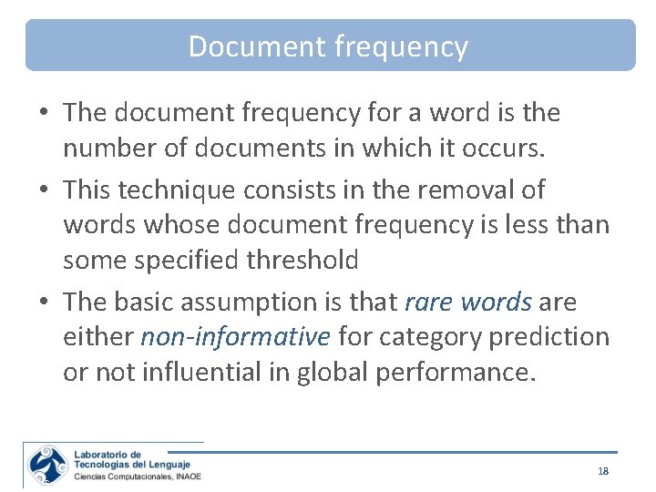 Document frequency • The document frequency for a word is the number of documents