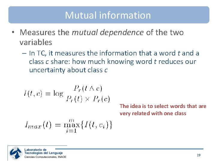 Mutual information • Measures the mutual dependence of the two variables – In TC,