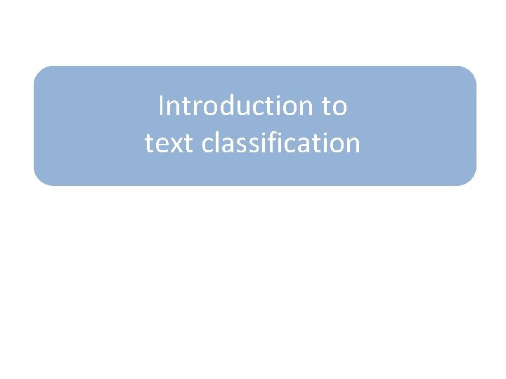 Introduction to text classification 