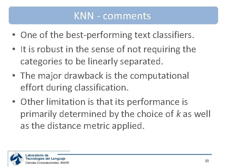 KNN - comments • One of the best-performing text classifiers. • It is robust