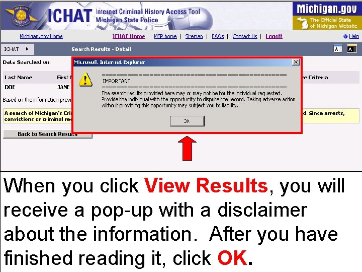 When you click View Results, you will receive a pop-up with a disclaimer about