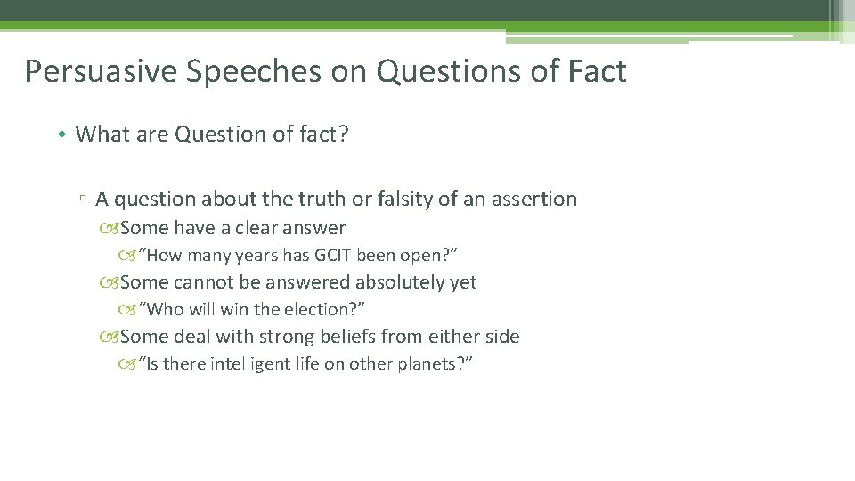 Persuasive Speeches on Questions of Fact • What are Question of fact? ▫ A Persuasive Speeches on Questions of Fact • What are Question of fact? ▫ A