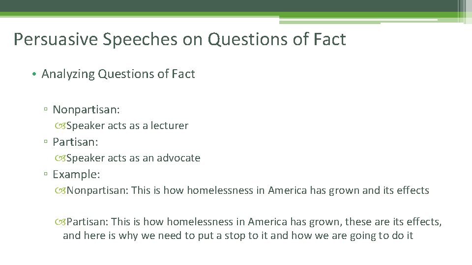 Persuasive Speeches on Questions of Fact • Analyzing Questions of Fact ▫ Nonpartisan: Speaker Persuasive Speeches on Questions of Fact • Analyzing Questions of Fact ▫ Nonpartisan: Speaker