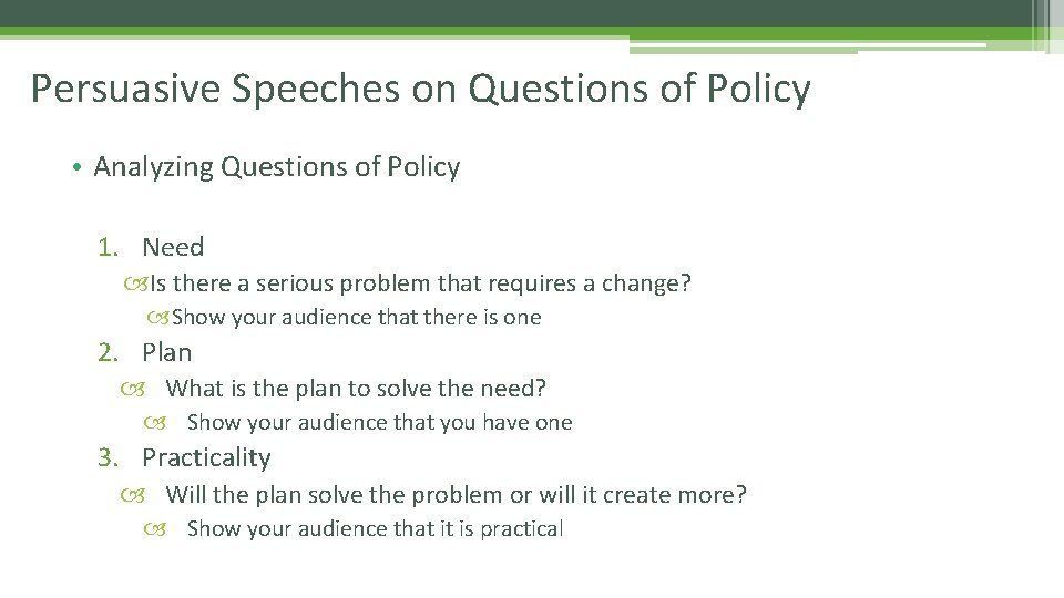Persuasive Speeches on Questions of Policy • Analyzing Questions of Policy 1. Need Is Persuasive Speeches on Questions of Policy • Analyzing Questions of Policy 1. Need Is
