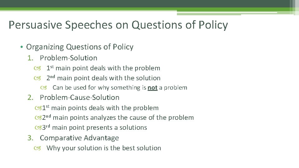 Persuasive Speeches on Questions of Policy • Organizing Questions of Policy 1. Problem-Solution 1 Persuasive Speeches on Questions of Policy • Organizing Questions of Policy 1. Problem-Solution 1