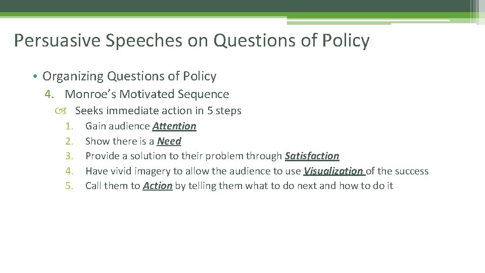 Persuasive Speeches on Questions of Policy • Organizing Questions of Policy 4. Monroe’s Motivated Persuasive Speeches on Questions of Policy • Organizing Questions of Policy 4. Monroe’s Motivated