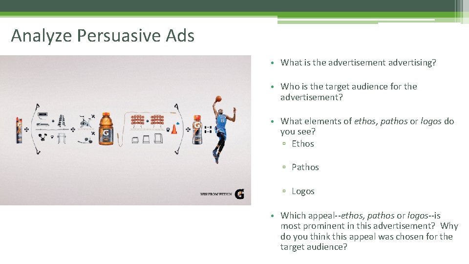 Analyze Persuasive Ads • What is the advertisement advertising? • Who is the target Analyze Persuasive Ads • What is the advertisement advertising? • Who is the target