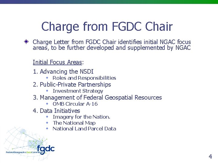 Charge from FGDC Chair Charge Letter from FGDC Chair identifies initial NGAC focus areas,