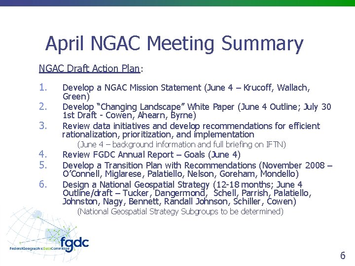 April NGAC Meeting Summary NGAC Draft Action Plan: 1. 2. 3. 4. 5. 6.
