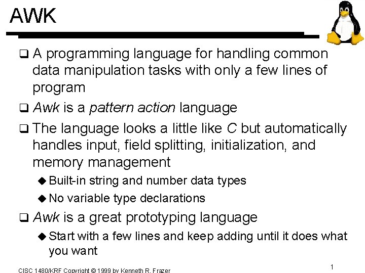 AWK q. A programming language for handling common data manipulation tasks with only a AWK q. A programming language for handling common data manipulation tasks with only a