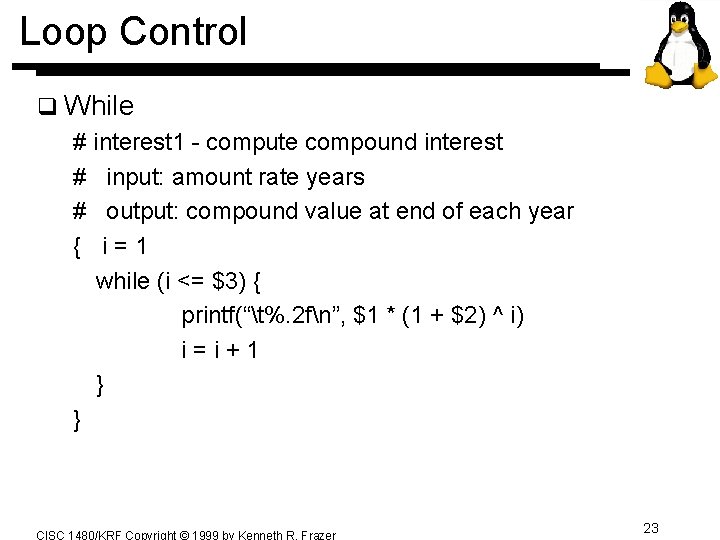 Loop Control q While # interest 1 - compute compound interest # input: amount Loop Control q While # interest 1 - compute compound interest # input: amount