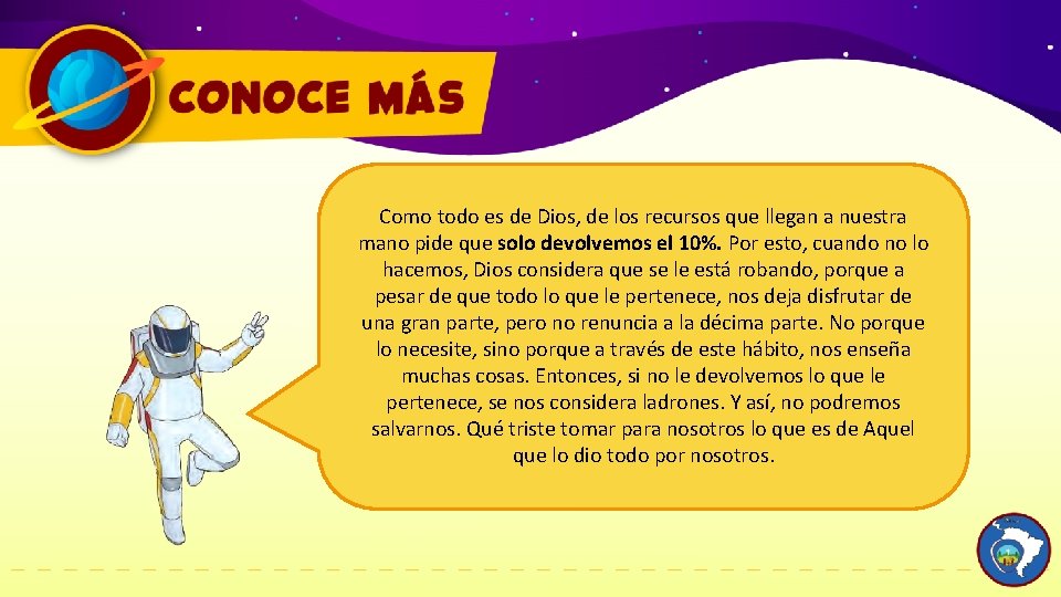 Como todo es de Dios, de los recursos que llegan a nuestra mano pide