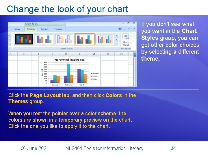 Change the look of your chart If you don’t see what you want in