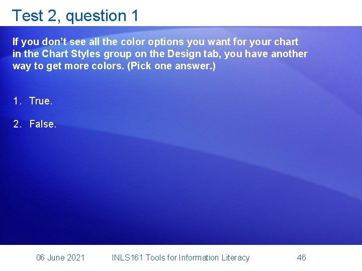 Test 2, question 1 If you don’t see all the color options you want