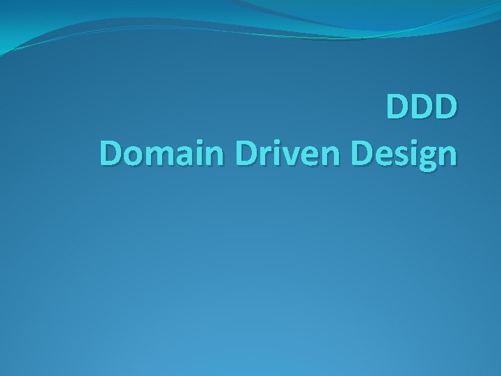 DDD Domain Driven Design 