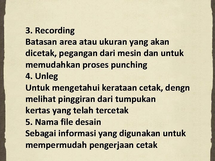 3. Recording Batasan area atau ukuran yang akan dicetak, pegangan dari mesin dan untuk