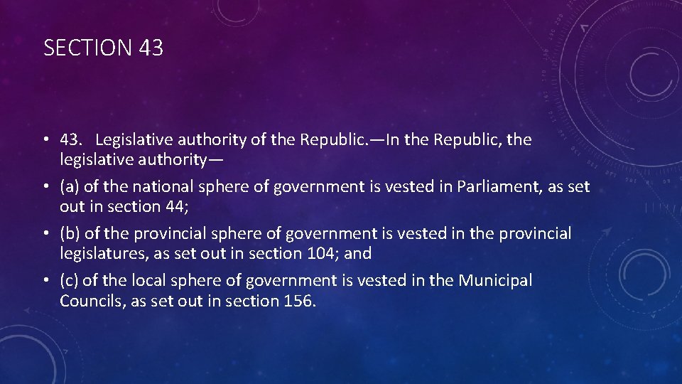 SECTION 43 • 43. Legislative authority of the Republic. —In the Republic, the legislative