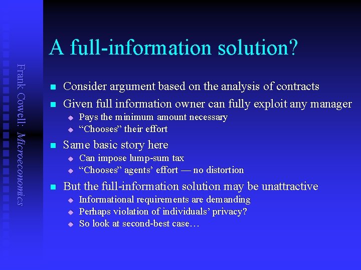 A full-information solution? Frank Cowell: Microeconomics n n Consider argument based on the analysis
