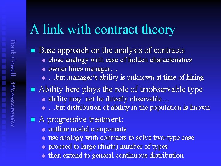 A link with contract theory Frank Cowell: Microeconomics n Base approach on the analysis