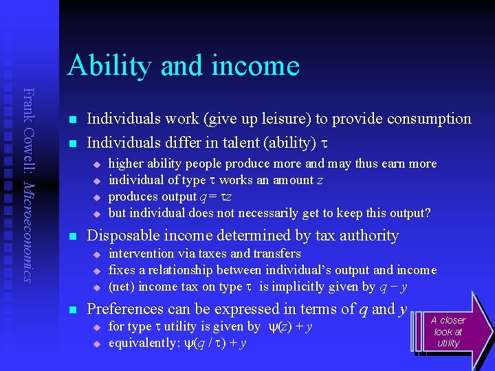 Ability and income Frank Cowell: Microeconomics n n Individuals work (give up leisure) to