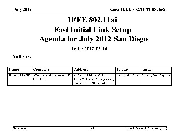 July 2012 doc. : IEEE 802. 11 -12 -0876 r 8 IEEE 802. 11