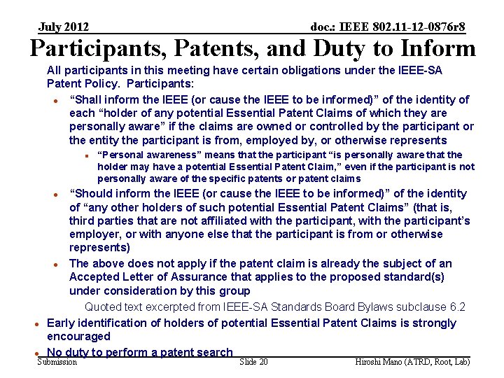 July 2012 doc. : IEEE 802. 11 -12 -0876 r 8 Participants, Patents, and