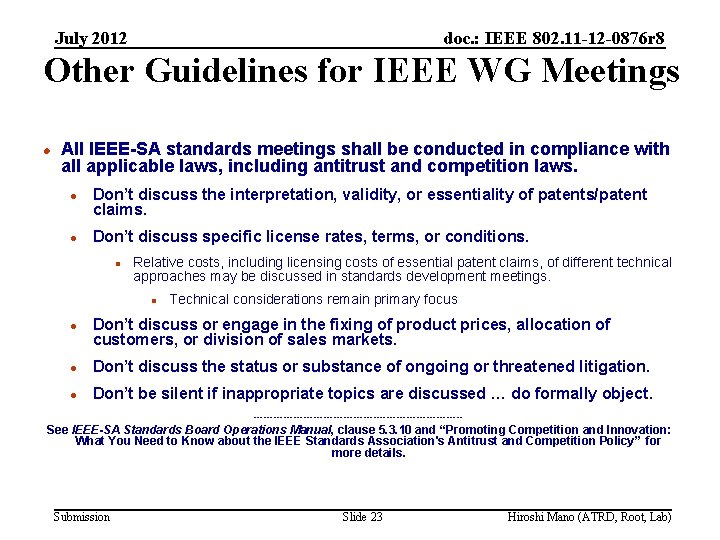 July 2012 doc. : IEEE 802. 11 -12 -0876 r 8 Other Guidelines for