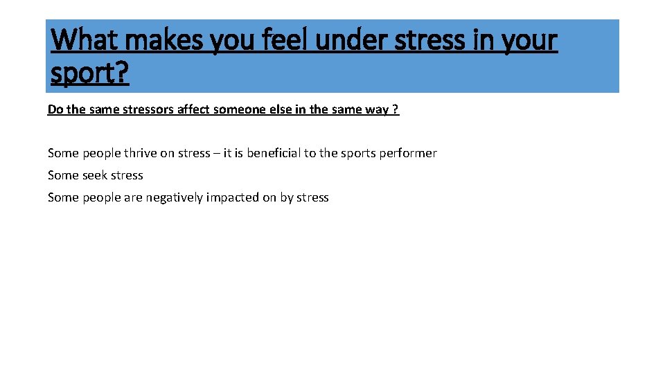 What makes you feel under stress in your sport? Do the same stressors affect