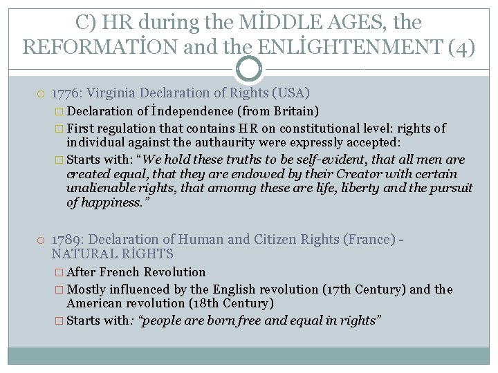 C) HR during the MİDDLE AGES, the REFORMATİON and the ENLİGHTENMENT (4) 1776: Virginia