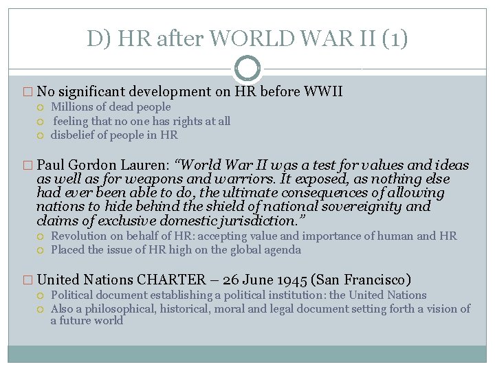 D) HR after WORLD WAR II (1) � No significant development on HR before
