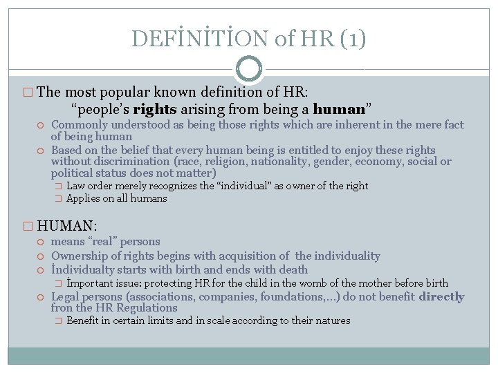 DEFİNİTİON of HR (1) � The most popular known definition of HR: “people’s rights