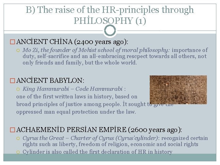B) The raise of the HR-principles through PHİLOSOPHY (1) � ANCİENT CHİNA (2400 years