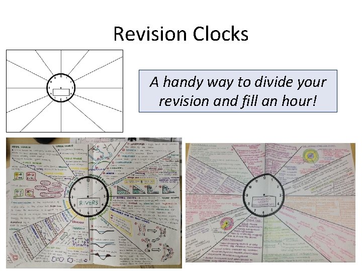 Revision Clocks A handy way to divide your revision and fill an hour! 