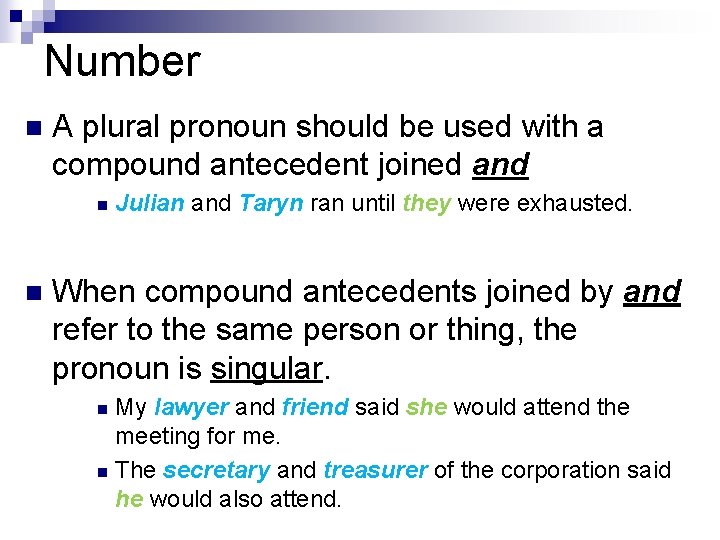 Number n A plural pronoun should be used with a compound antecedent joined and