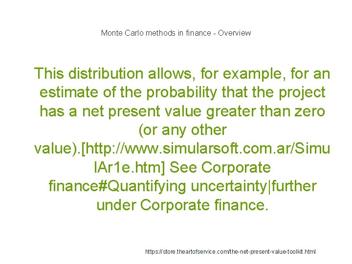 Monte Carlo methods in finance - Overview 1 This distribution allows, for example, for